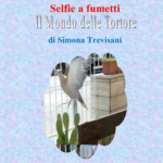 Selfie a fumetti - il mondo delle tortore - Simona Trevisani