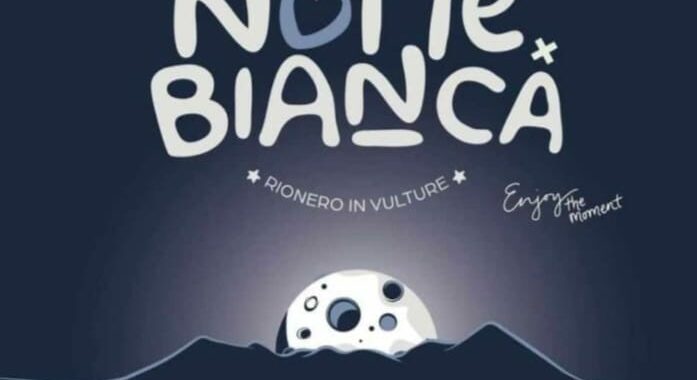 RIONERO. X° ED. DE “LA NOTTE BIANCA”  SABATO 27 LUGLIO A PARTIRE DALLE ORE 17:00 FINO ALL’ALBA DI DOMENICA 28 LUGLIO PRESSO VIA N. SAURO E PIAZZA XX SETTEMBRE.